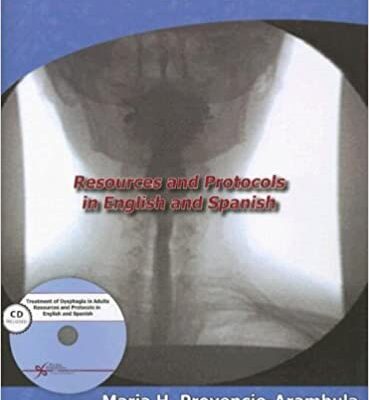 خرید و دانلود نسخه کامل کتاب Treatment of Dysphagia in Adults:  Resources and Protocols in English and Spanish (Plural Protocols) (English and Spanish Edition) – Original PDF