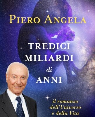 خرید و دانلود نسخه کامل کتاب Tredici miliardi di anni. Il romanzo dell’universo e della vita
