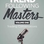 خرید و دانلود نسخه کامل کتاب Trend Following Masters – Volume 1: Trading Conversations –  +  Pdf