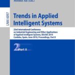 خرید و دانلود نسخه کامل کتاب Trends in Applied Intelligent Systems, 23rd International Conference on Industrial Engineering and Other Applications of Applied Intelligent Systems, IEA AIE 2010, Cordoba, Spain, June 1-4, 2010, Proceedings, Part II