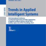 خرید و دانلود نسخه کامل کتاب Trends in Applied Intelligent Systems, 23rd International Conference on Industrial Engineering and Other Applications of Applied Intelligent Systems, IEA AIE 2010, Cordoba, Spain, June 1-4, 2010, Proceedings, Part I