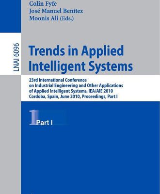خرید و دانلود نسخه کامل کتاب Trends in Applied Intelligent Systems, 23rd International Conference on Industrial Engineering and Other Applications of Applied Intelligent Systems, IEA AIE 2010, Cordoba, Spain, June 1-4, 2010, Proceedings, Part I