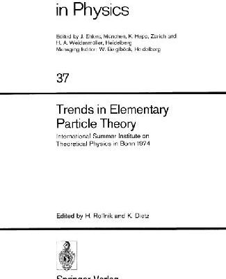 خرید و دانلود نسخه کامل کتاب Trends in Elementary Particle Theory