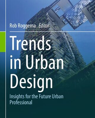 خرید و دانلود نسخه کامل کتاب Trends in Urban Design: Insights for the Future Urban Professional