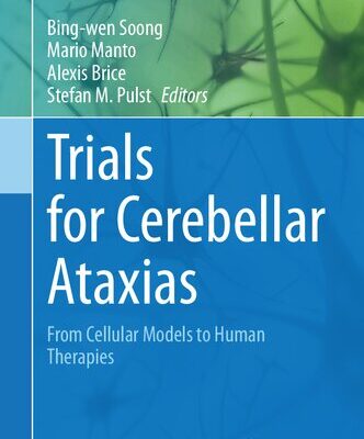 خرید و دانلود نسخه کامل کتاب Trials for Cerebellar Ataxias: From Cellular Models to Human Therapies