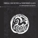 خرید و دانلود نسخه کامل کتاب Tribal Societies in Northern Gaul: An Anthropological Perspective