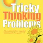 خرید و دانلود نسخه کامل کتاب Tricky Thinking Problems: Advanced activities in applied thinking skills for ages 6-11