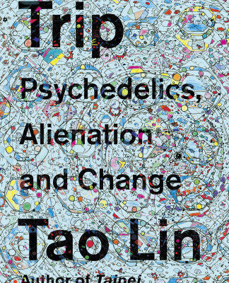 خرید و دانلود نسخه کامل کتاب Trip: Psychedelics, Alienation, and Change
