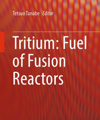 خرید و دانلود نسخه کامل کتاب Tritium: Fuel of Fusion Reactors