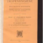 خرید و دانلود نسخه کامل کتاب Tropenhygiene : mit spezieller Berücksichtigung der deutschen Kolonien ; ärztliche Ratschläge für Kolonialbeamte, Offiziere, Missionare, Expeditionsführer, Pflanzer und Faktoristen. 21 Vorträge
