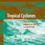 خرید و دانلود نسخه کامل کتاب Tropical Cyclones: Climatology and Impacts in the South Pacific