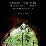 خرید و دانلود نسخه کامل کتاب Tropical Forests in Prehistory, History, and Modernity
