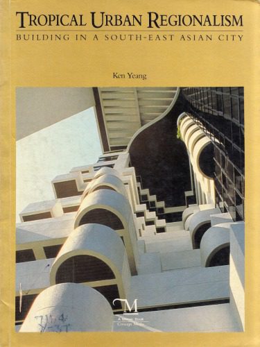 خرید و دانلود نسخه کامل کتاب Tropical urban regionalism : building in a South-East Asian city_68d3567005fc3.jpeg خرید و دانلود نسخه کامل کتاب Tropical urban regionalism : building in a South-East Asian city