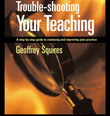 خرید و دانلود نسخه کامل کتاب Trouble-shooting Your Teaching: A Step by Step Guide to Analysing and Improving Your Practice