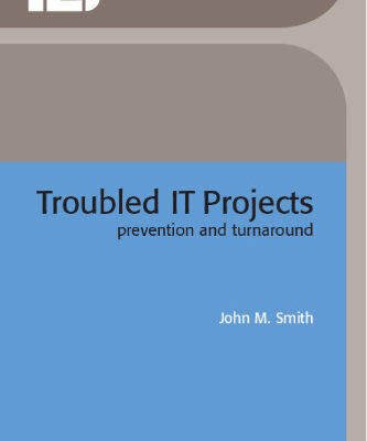 خرید و دانلود نسخه کامل کتاب Troubled IT Projects : Prevention and Turnaround (IEE Professional Applications of Computing Series, 3)