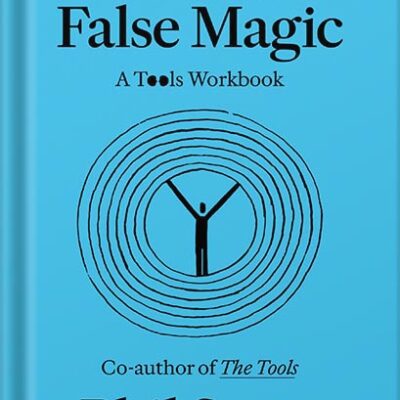 خرید و دانلود نسخه کامل کتاب True and False Magic: A Tools Workbook by Phil Stutz