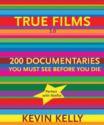 خرید و دانلود نسخه کامل کتاب True Films 2.0: 150 Great Documentaries & Factuals