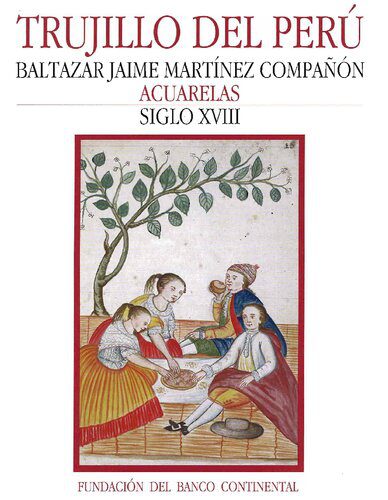 خرید و دانلود نسخه کامل کتاب Trujillo del Perú. Baltazar Jaime Martínez Compañón. Acuarelas – Siglo XVIII_68d3e18e6789a.jpeg خرید و دانلود نسخه کامل کتاب Trujillo del Perú. Baltazar Jaime Martínez Compañón. Acuarelas – Siglo XVIII
