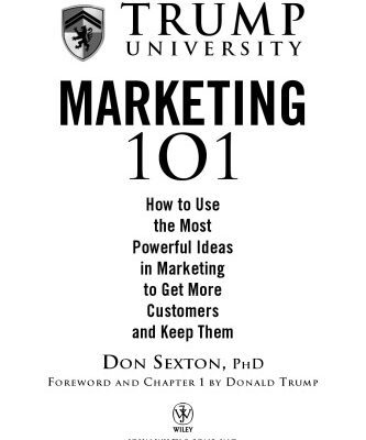 خرید و دانلود نسخه کامل کتاب Trump University Marketing 101: How to Use the Most Powerful Ideas in Marketing to Get More Customers