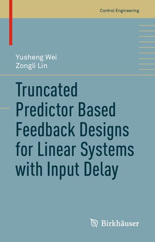 خرید و دانلود نسخه کامل کتاب Truncated Predictor Based Feedback Designs for Linear Systems with Input Delay_68ca08411790d.jpeg خرید و دانلود نسخه کامل کتاب Truncated Predictor Based Feedback Designs for Linear Systems with Input Delay