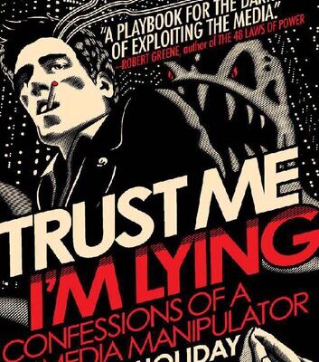 خرید و دانلود نسخه کامل کتاب Trust me, I’m lying: confessions of a media manipulator