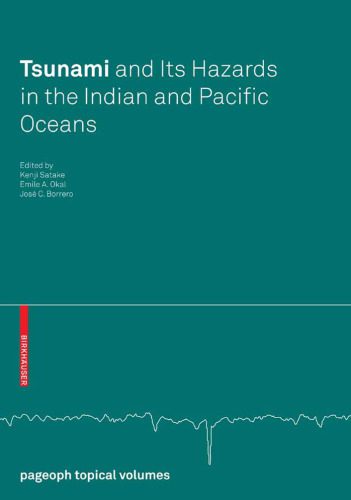 خرید و دانلود نسخه کامل کتاب Tsunami and its Hazards in the Indian and Pacific Oceans (Pageoph Topical Volumes)_68bca466752b7.jpeg خرید و دانلود نسخه کامل کتاب Tsunami and its Hazards in the Indian and Pacific Oceans (Pageoph Topical Volumes)