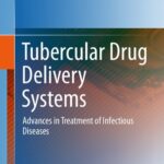 خرید و دانلود نسخه کامل کتاب Tubercular Drug Delivery Systems: Advances in Treatment of Infectious Diseases