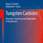 خرید و دانلود نسخه کامل کتاب Tungsten Carbides: Structure, Properties and Application in Hardmetals – Orginal Pdf