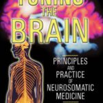 خرید و دانلود نسخه کامل کتاب Tuning the Brain: Principles and Practice of Neurosomatic Medicine