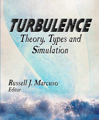 خرید و دانلود نسخه کامل کتاب Turbulence: Theory, Types and Simulation: Physics Research and Technology