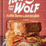 خرید و دانلود نسخه کامل کتاب Turkey and the Wolf: Flavor Trippin’ in New Orleans by Mason Hereford
