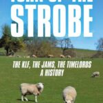 خرید و دانلود نسخه کامل کتاب Turn up the Strobe The KLF The Jams The Timelords A History