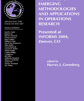 خرید و دانلود نسخه کامل کتاب Tutorials on Emerging Methodologies and Applications in Operations Research: Presented at INFORMS 2004, Denver, CO (International Series in Operations Research & Management Science)