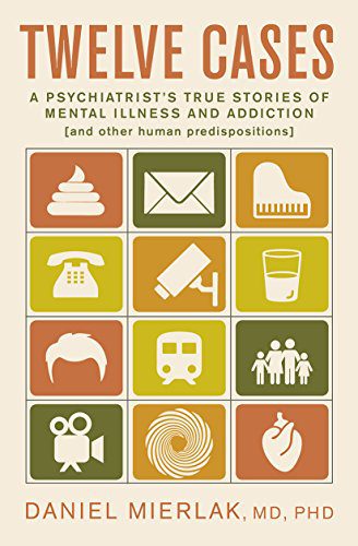 خرید و دانلود نسخه کامل کتاب Twelve Cases: A Psychiatrist’s True Stories of Mental Illness and Addiction – + Pdf_68b92c15b54dd.jpeg خرید و دانلود نسخه کامل کتاب Twelve Cases: A Psychiatrist’s True Stories of Mental Illness and Addiction – + Pdf