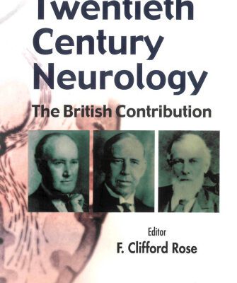 خرید و دانلود نسخه کامل کتاب Twentieth Century Neurology: The British Contribution
