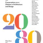 خرید و دانلود نسخه کامل کتاب Twenty Over Eighty: Conversations on a Lifetime in Architecture and Design