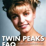 خرید و دانلود نسخه کامل کتاب Twin Peaks FAQ: All That’s Left to Know About a Place Both Wonderful and Strange