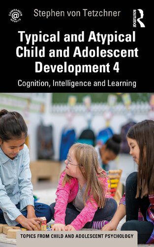 خرید و دانلود نسخه کامل کتاب Typical and Atypical Child and Adolescent Development 4: Cognition, Intelligence and Learning_68ceeccc32893.jpeg خرید و دانلود نسخه کامل کتاب Typical and Atypical Child and Adolescent Development 4: Cognition, Intelligence and Learning