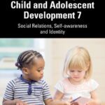 خرید و دانلود نسخه کامل کتاب Typical and Atypical Child and Adolescent Development 7: Social Relations, Self-awareness and Identity
