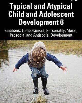 خرید و دانلود نسخه کامل کتاب Typical and Atypical Child and Adolescent Development: Emotions, Temperament, Personality, Moral, Prosocial and Antisocial Development