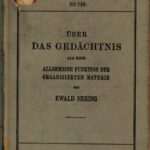 خرید و دانلود نسخه کامل کتاب Über das Gedächtnis als eine allgemeine Funktion der organisierten Materie Vortrag gehalten in der feierlichen Sitzung der Kaiserlichen Akademie der Wissenschaften in Wien