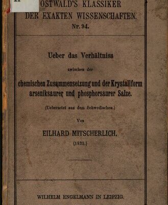 خرید و دانلود نسخه کامل کتاب Über das Verhältnis zwischen der chemischen Zusammensetzung und der Kristallform arseniksaurer und phosphorsaurer Salze (1821)