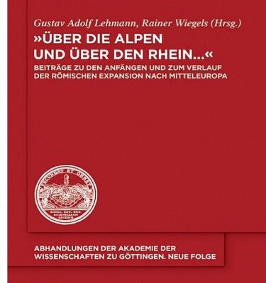 خرید و دانلود نسخه کامل کتاب “Über die Alpen und über den Rhein…”: Beiträge zu den Anfängen und zum Verlauf der römischen Expansion nach Mitteleuropa