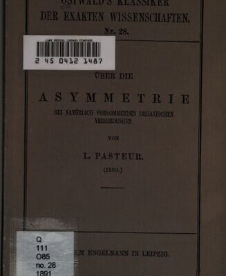 خرید و دانلود نسخه کامل کتاب Über die Asymmetrie bei natürlich vorkommenden Verbindungen (1860)