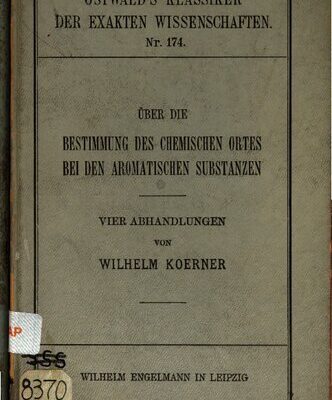 خرید و دانلود نسخه کامل کتاب Über die Bestimmung des chemischen Ortes bei den aromatischen Substanzen : Vier Abhandlungen