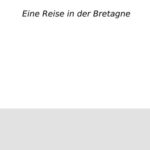 خرید و دانلود نسخه کامل کتاب Über Feld und Strand : Eine Reise in der Bretagne