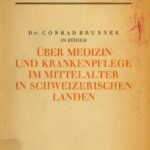 خرید و دانلود نسخه کامل کتاب Über medizin und krankenpflege im mittelalter in schweizerischen landen
