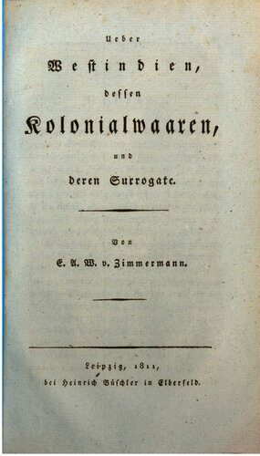 خرید و دانلود نسخه کامل کتاب Über Westindien, dessen Kolonialwaren, und deren Surrogate_68c07bb60cfcc.jpeg خرید و دانلود نسخه کامل کتاب Über Westindien, dessen Kolonialwaren, und deren Surrogate
