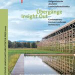 خرید و دانلود نسخه کامل کتاب Ubergange   Insight Out: Zeitgenossische deutsche Landschaftsarchitektur. Contemporary German Landscape Architecture