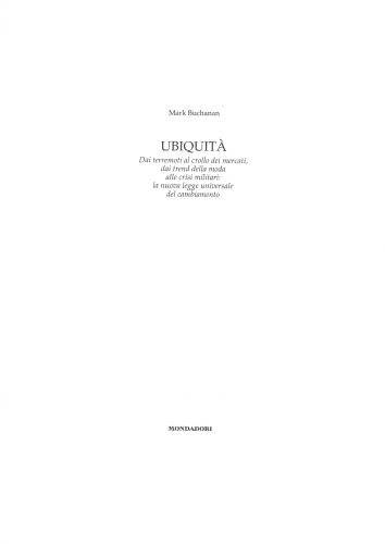خرید و دانلود نسخه کامل کتاب Ubiquità. Dal terremoto al crollo dei mercati, dai trend della moda alle crisi militari: la nuova legge universale del cambiamento_68bdbd860b55c.jpeg خرید و دانلود نسخه کامل کتاب Ubiquità. Dal terremoto al crollo dei mercati, dai trend della moda alle crisi militari: la nuova legge universale del cambiamento